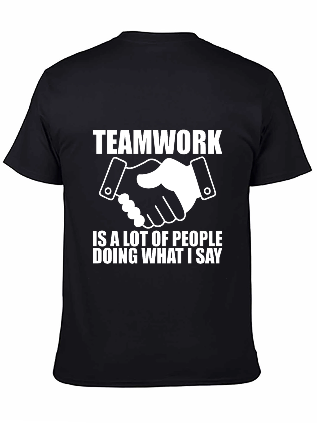 Teamwork Funny Slogan T-Shirt