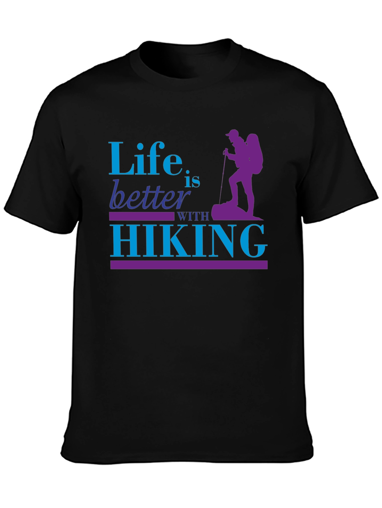 Life is Better with Hiking Graphic T-Shirt