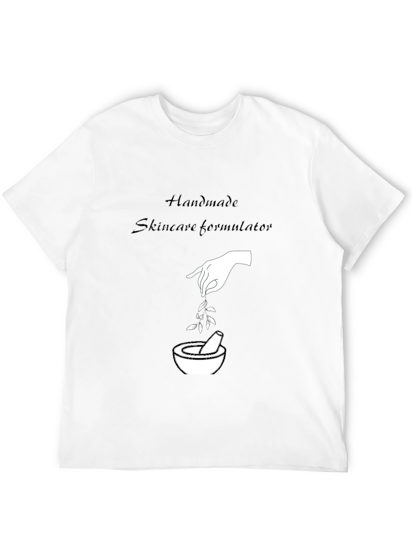 Handmade Skincare Formulator T-Shirt