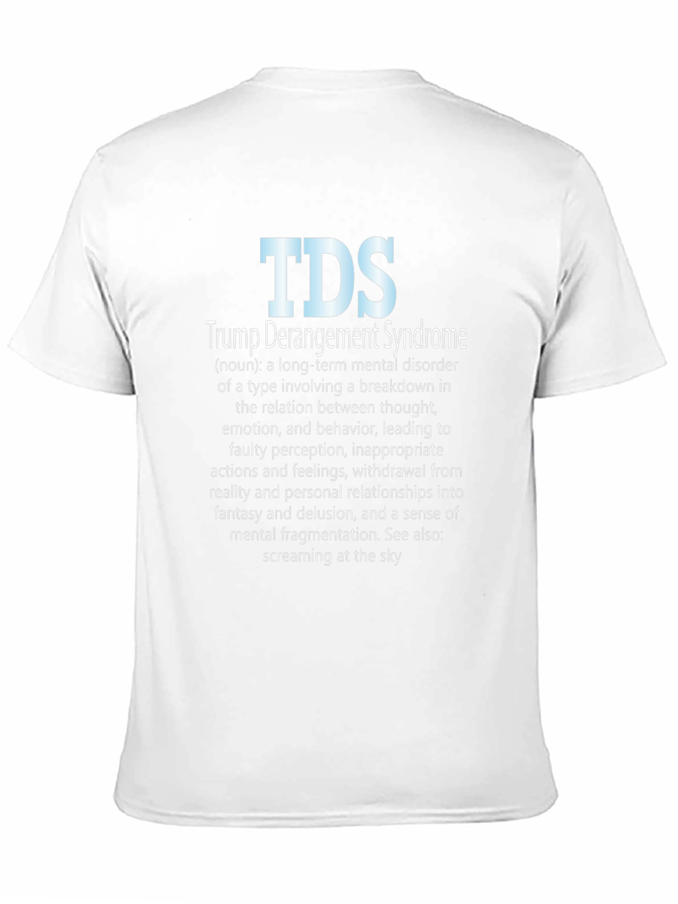 TDS Trump Derangement Syndrome Graphic T-Shirt