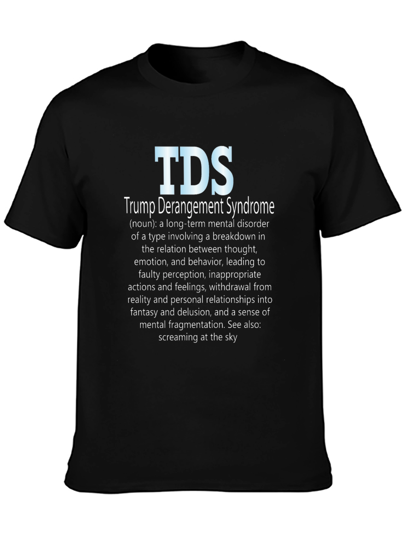 TDS Trump Derangement Syndrome Graphic T-Shirt