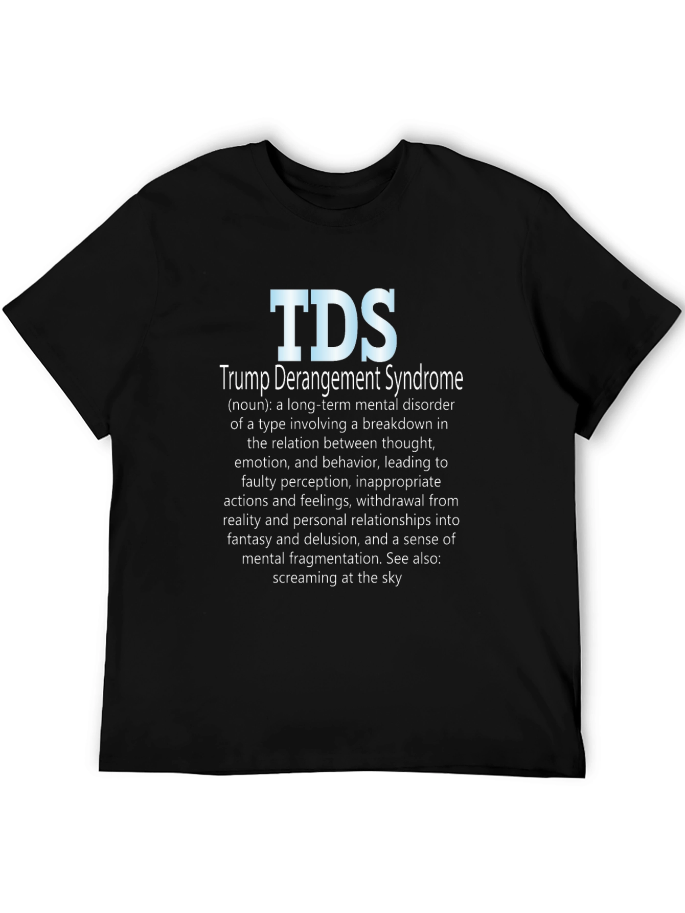 TDS Trump Derangement Syndrome Graphic T-Shirt