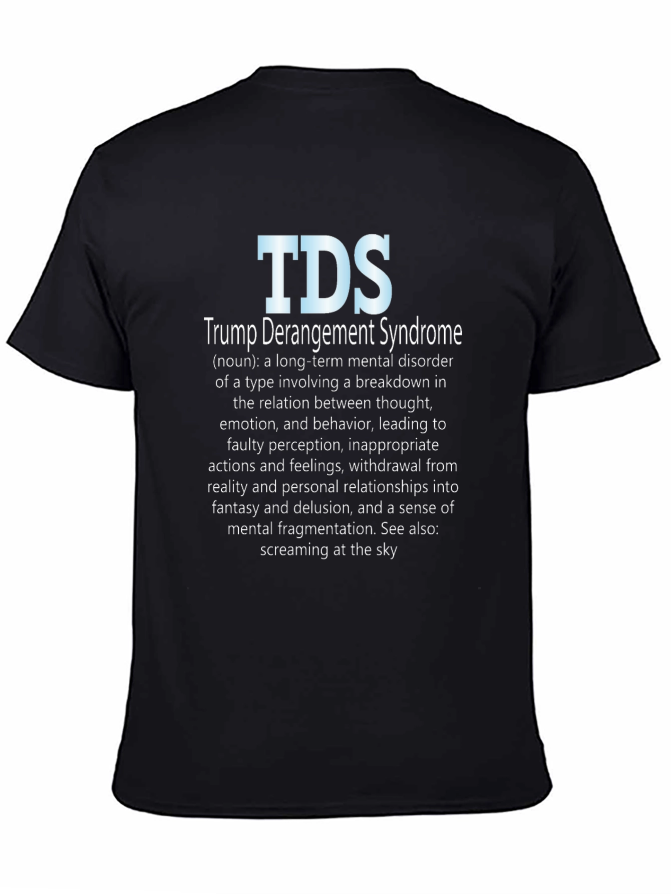 TDS Trump Derangement Syndrome Graphic T-Shirt