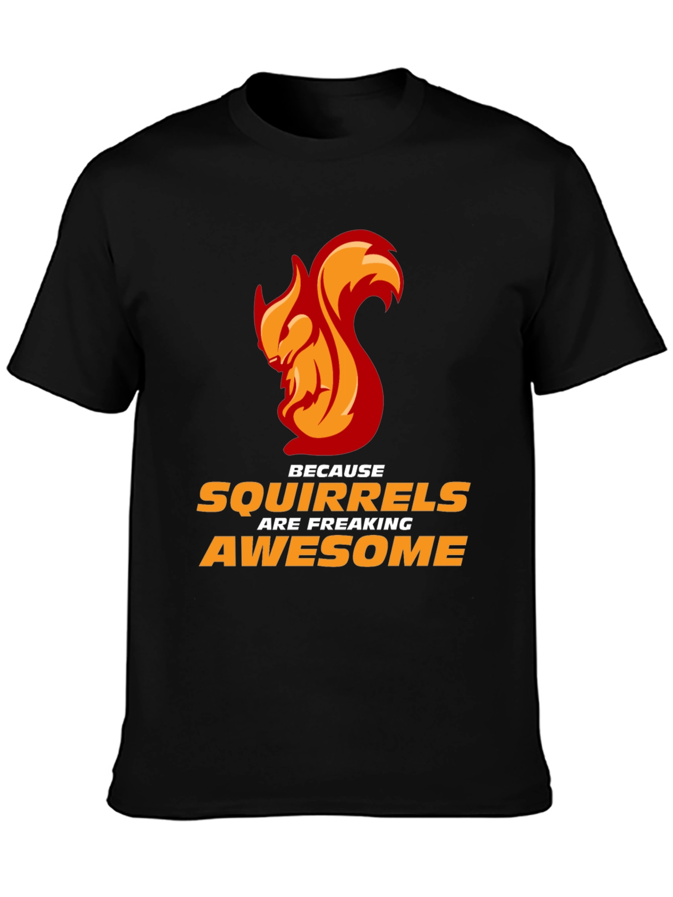 Awesome Squirrel T-Shirt - Freaking Awesome!