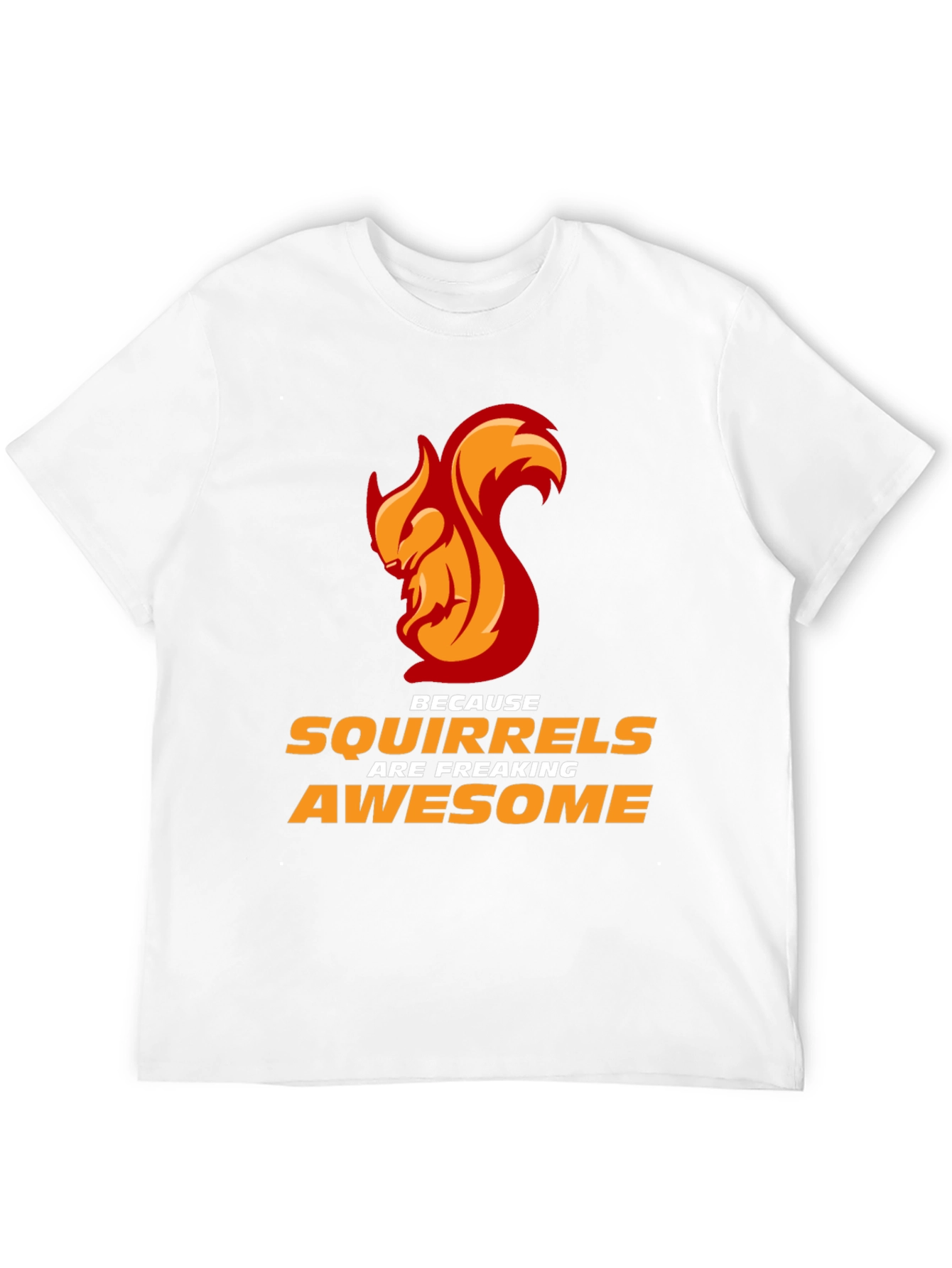 Awesome Squirrel T-Shirt - Freaking Awesome!