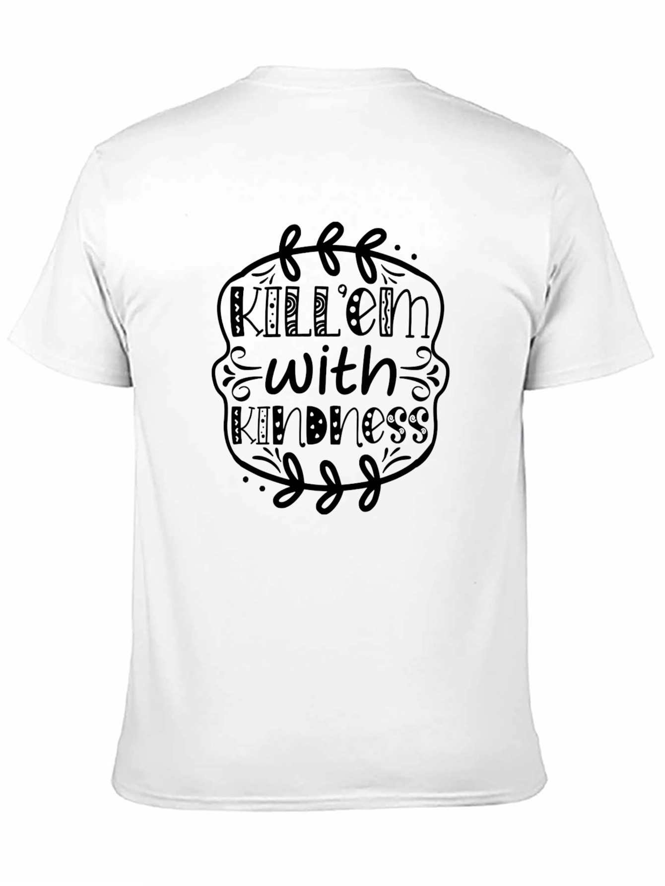 Kill Em With Kindness T-Shirt - Black Graphic Tee