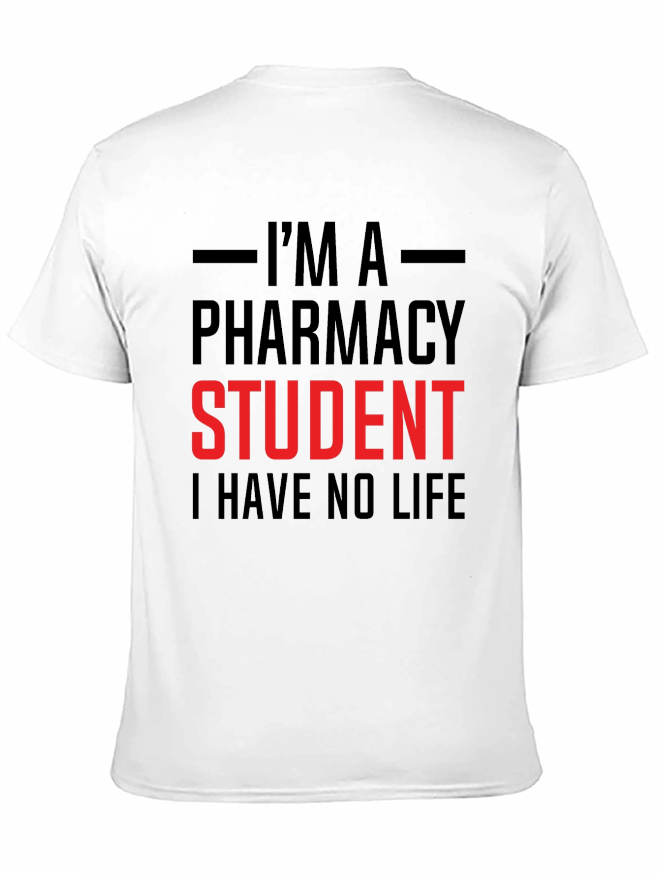 Pharmacy Student T-Shirt - No Life Tee