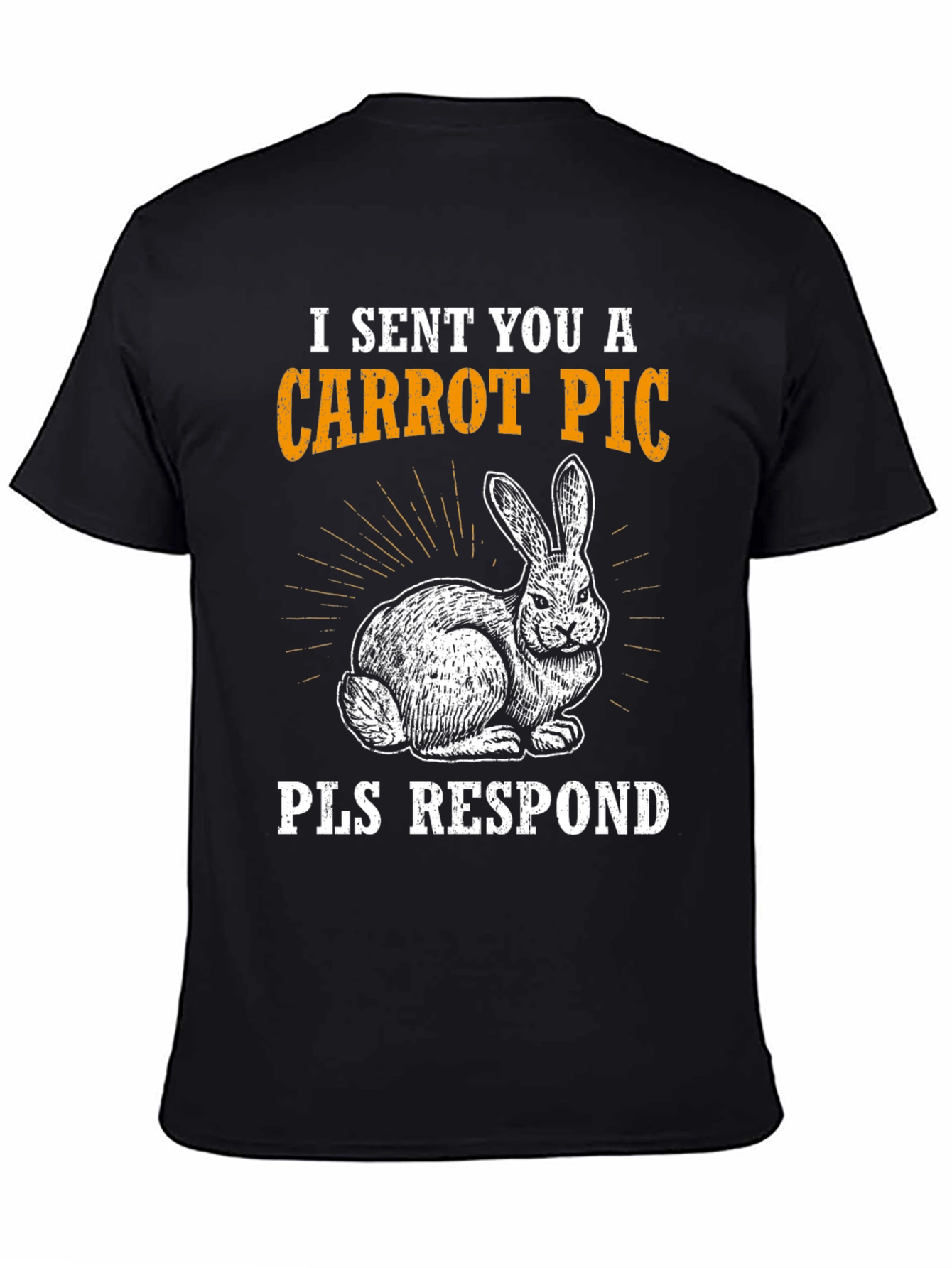 Carrot Pic Bunny Tee - Please Respond Funny T-Shirt