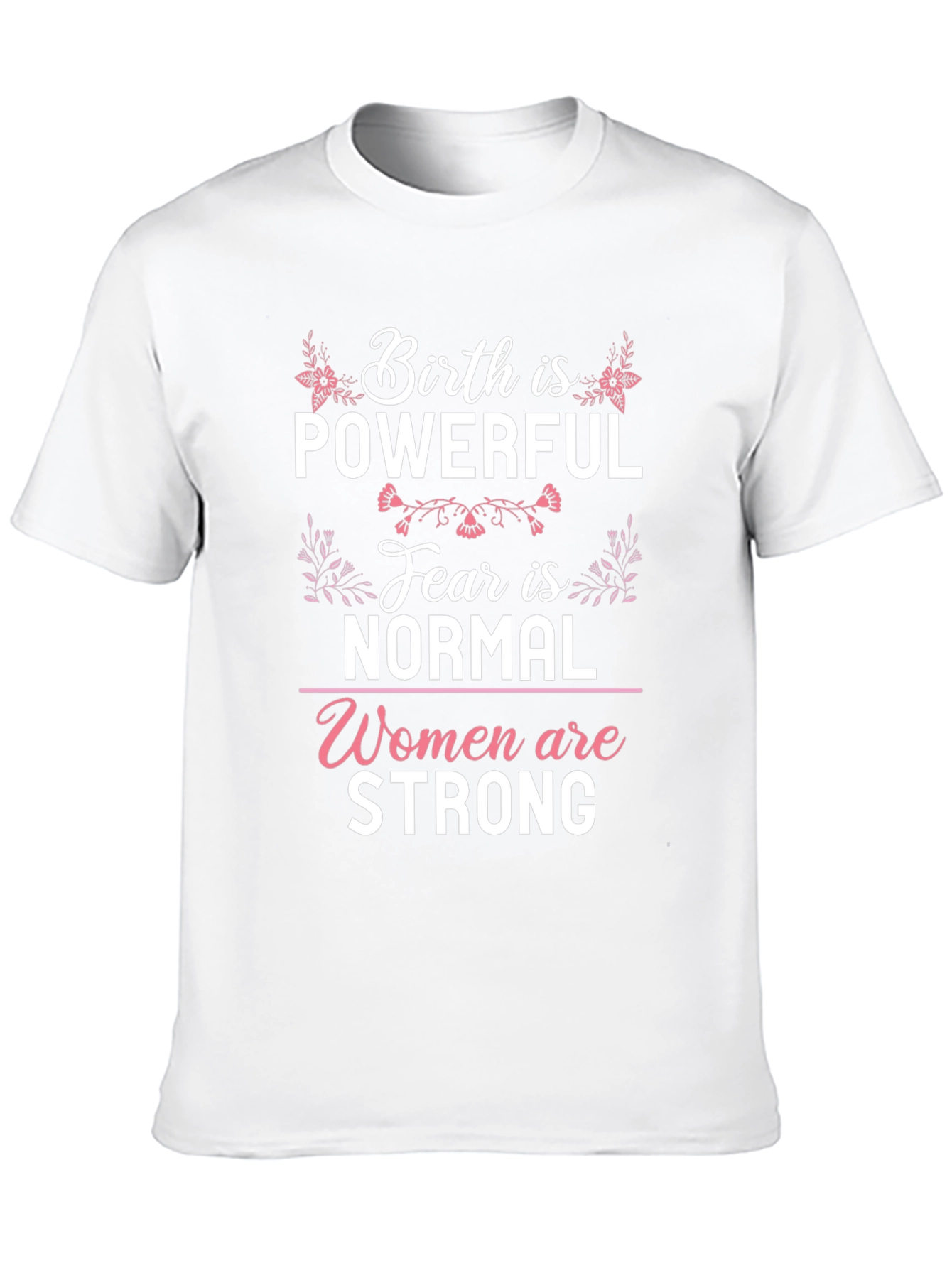 Birth is Powerful Graphic Tee - Womens Empowerment Shirt