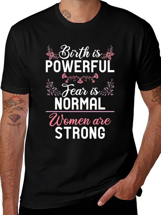 Birth is Powerful Graphic Tee - Womens Empowerment Shirt