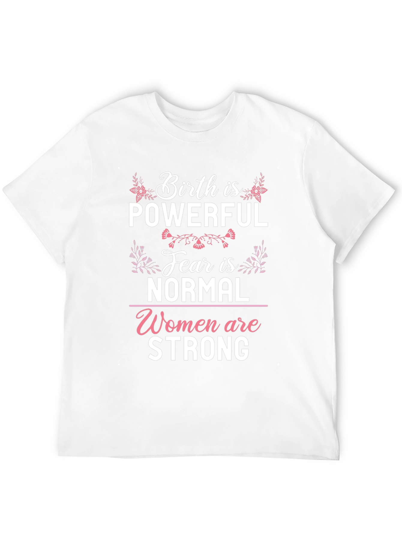 Birth is Powerful Graphic Tee - Womens Empowerment Shirt