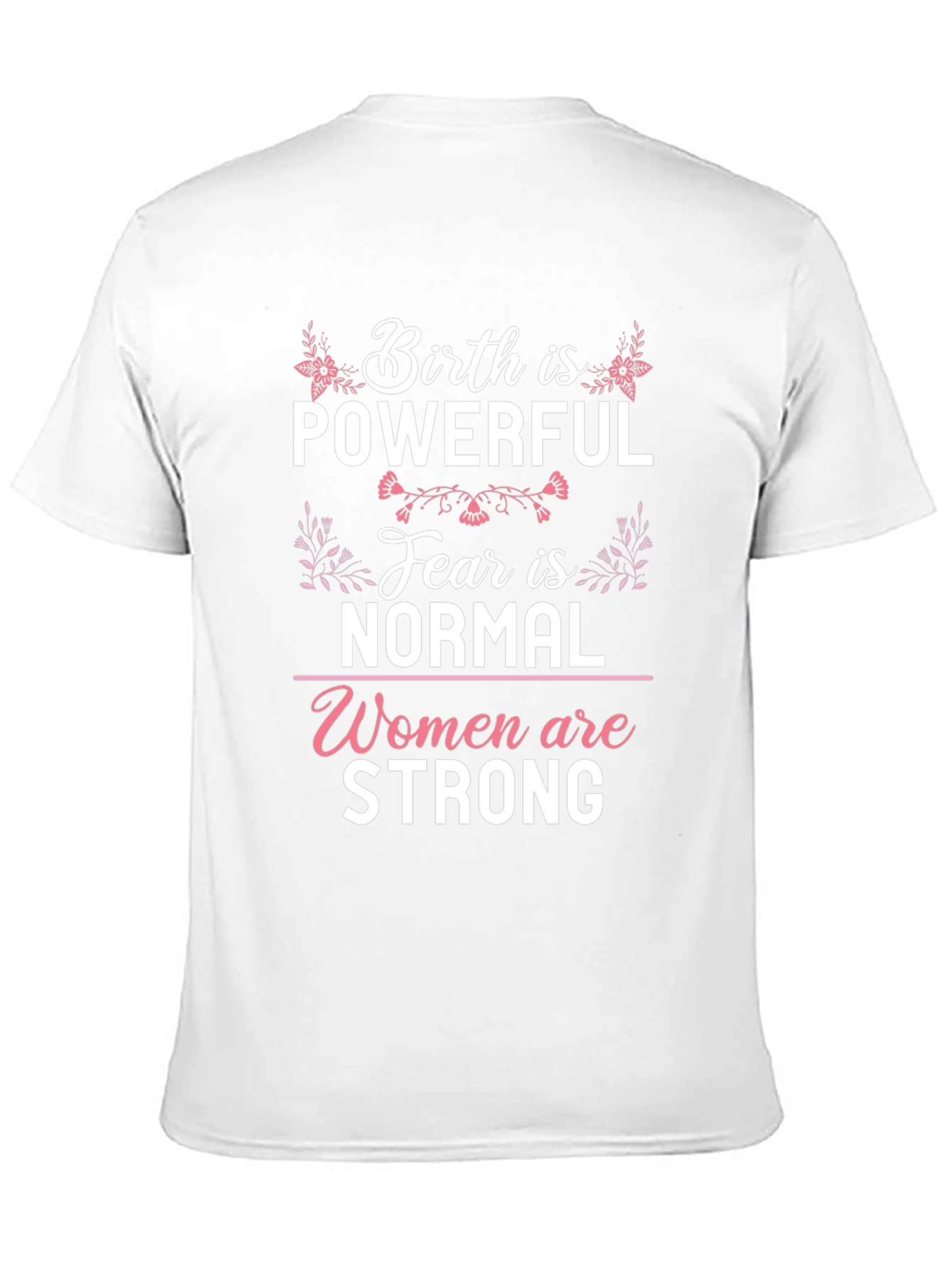 Birth is Powerful Graphic Tee - Womens Empowerment Shirt