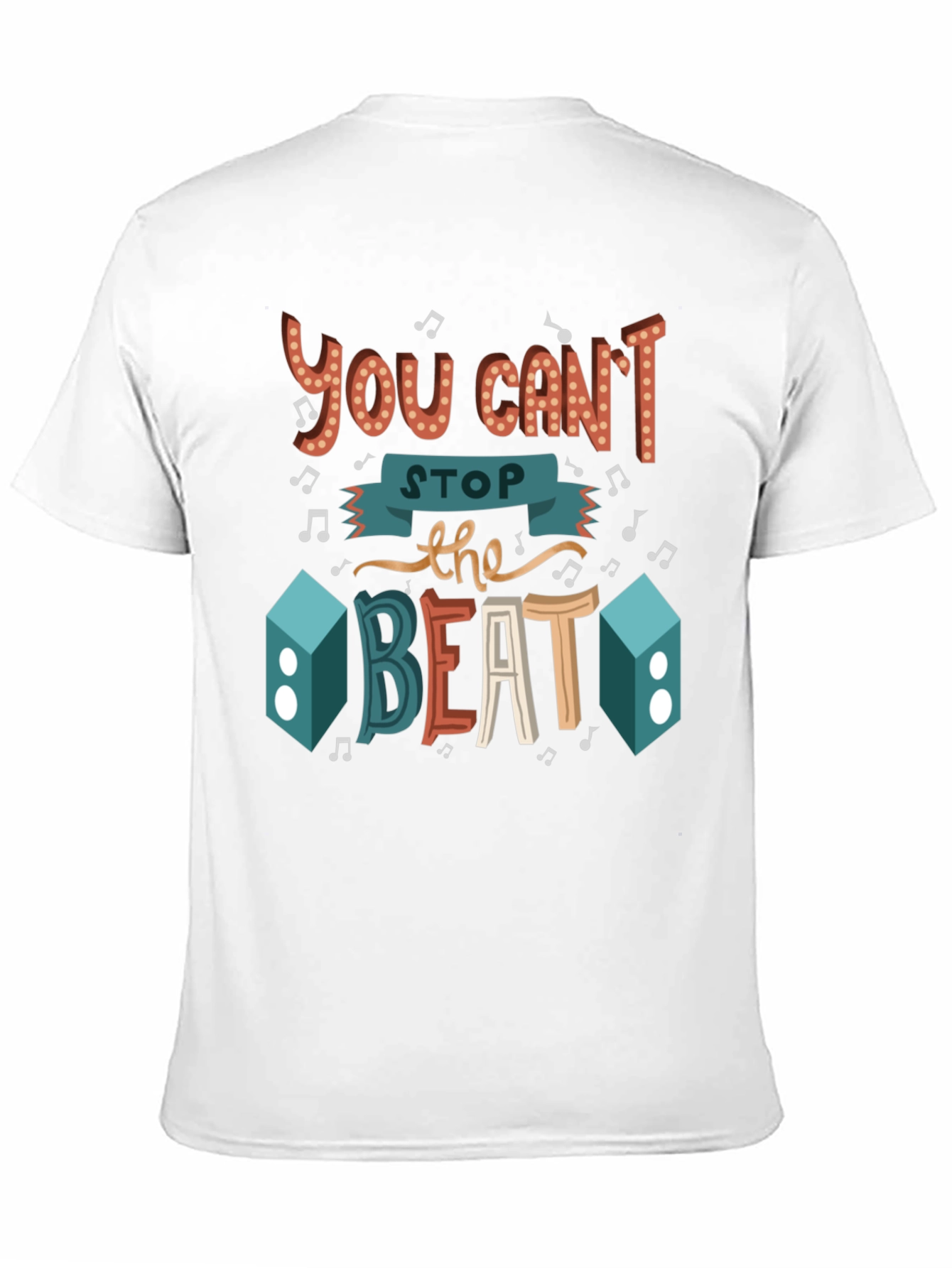 You Cant Stop the Beat Graphic T-Shirt