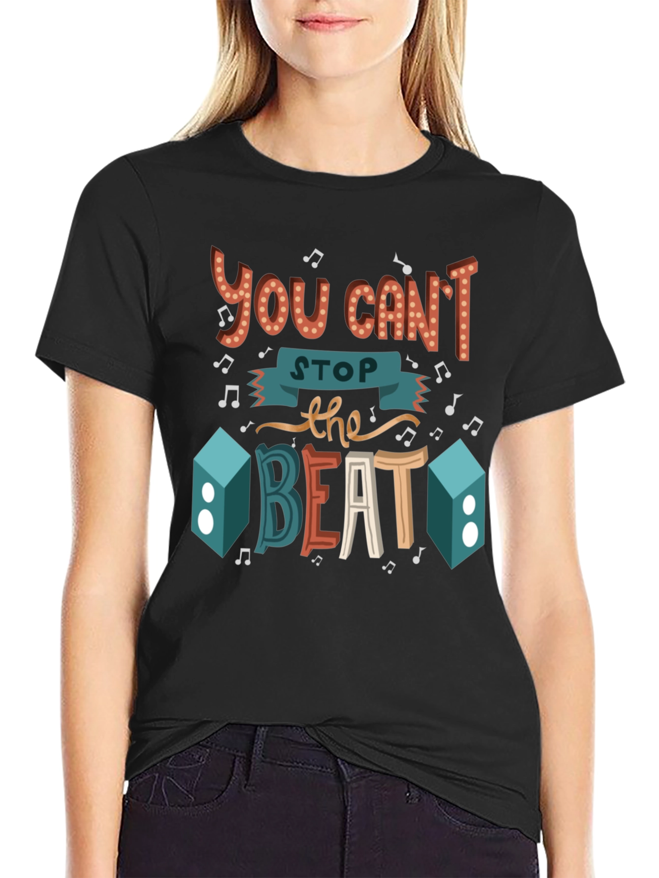 You Cant Stop the Beat Graphic T-Shirt