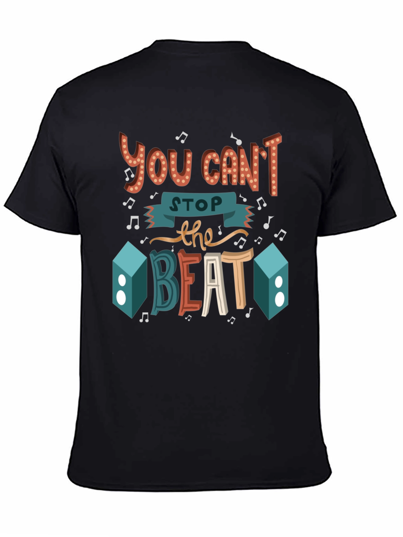 You Cant Stop the Beat Graphic T-Shirt