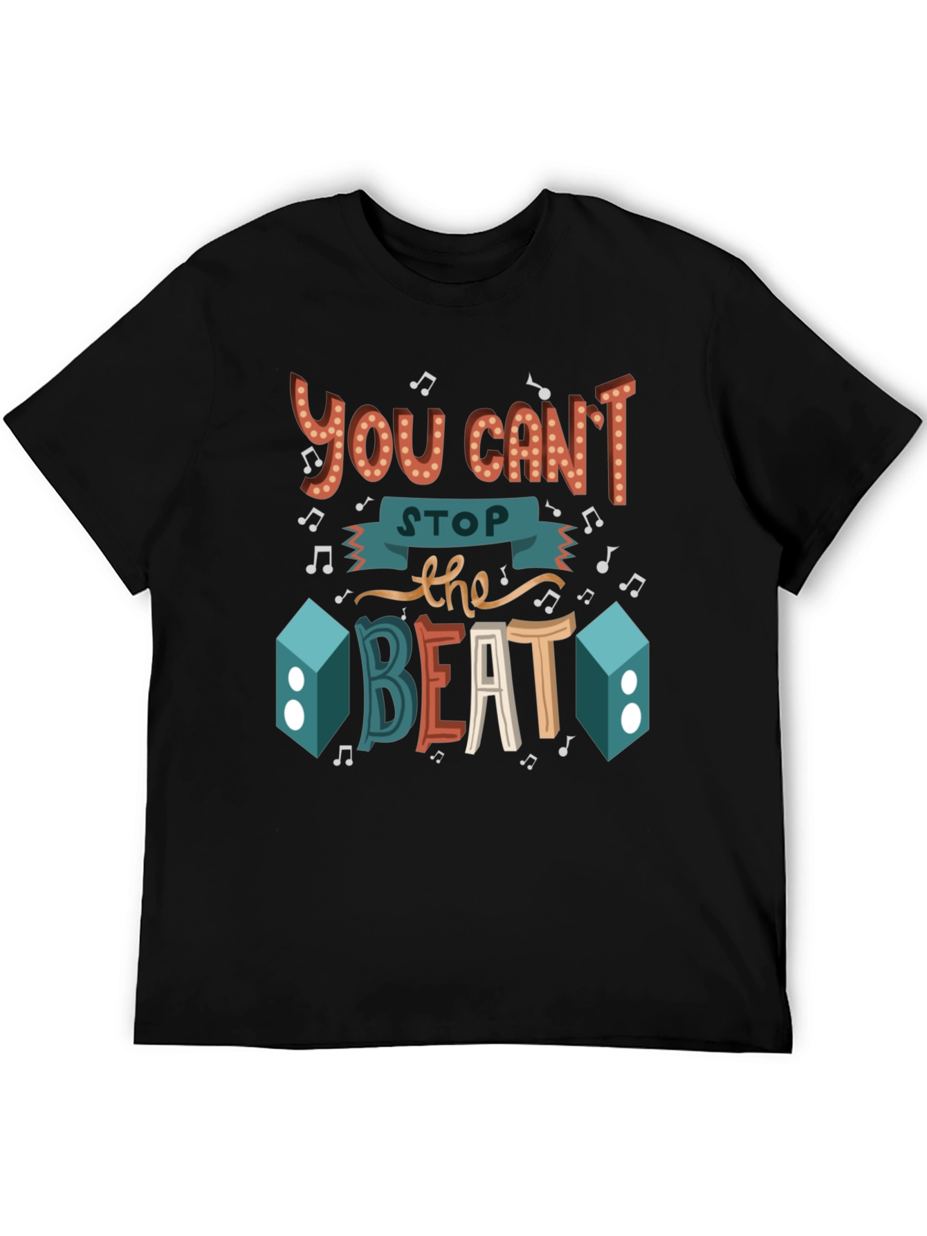 You Cant Stop the Beat Graphic T-Shirt