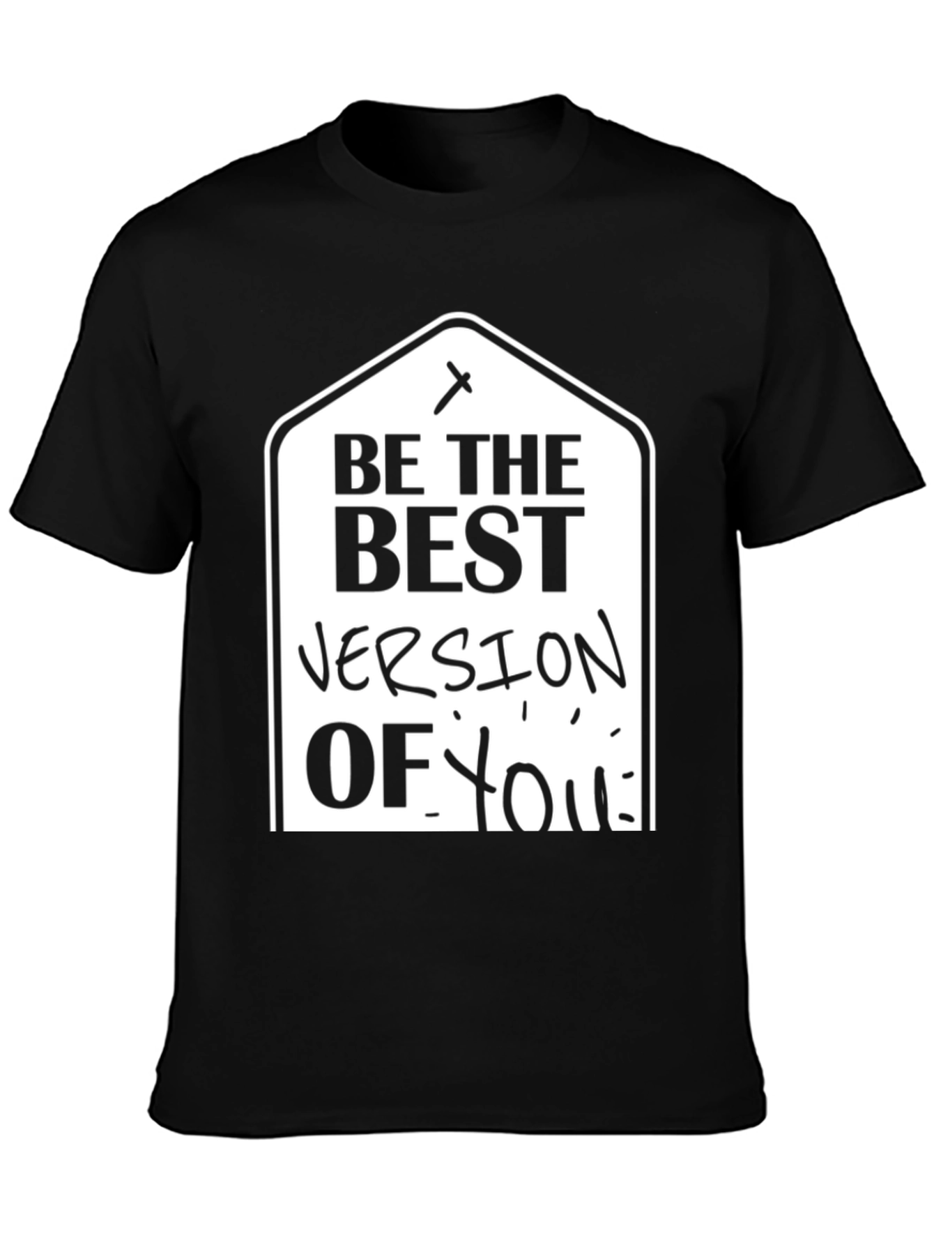 Be The Best Version Of You Black T-Shirt