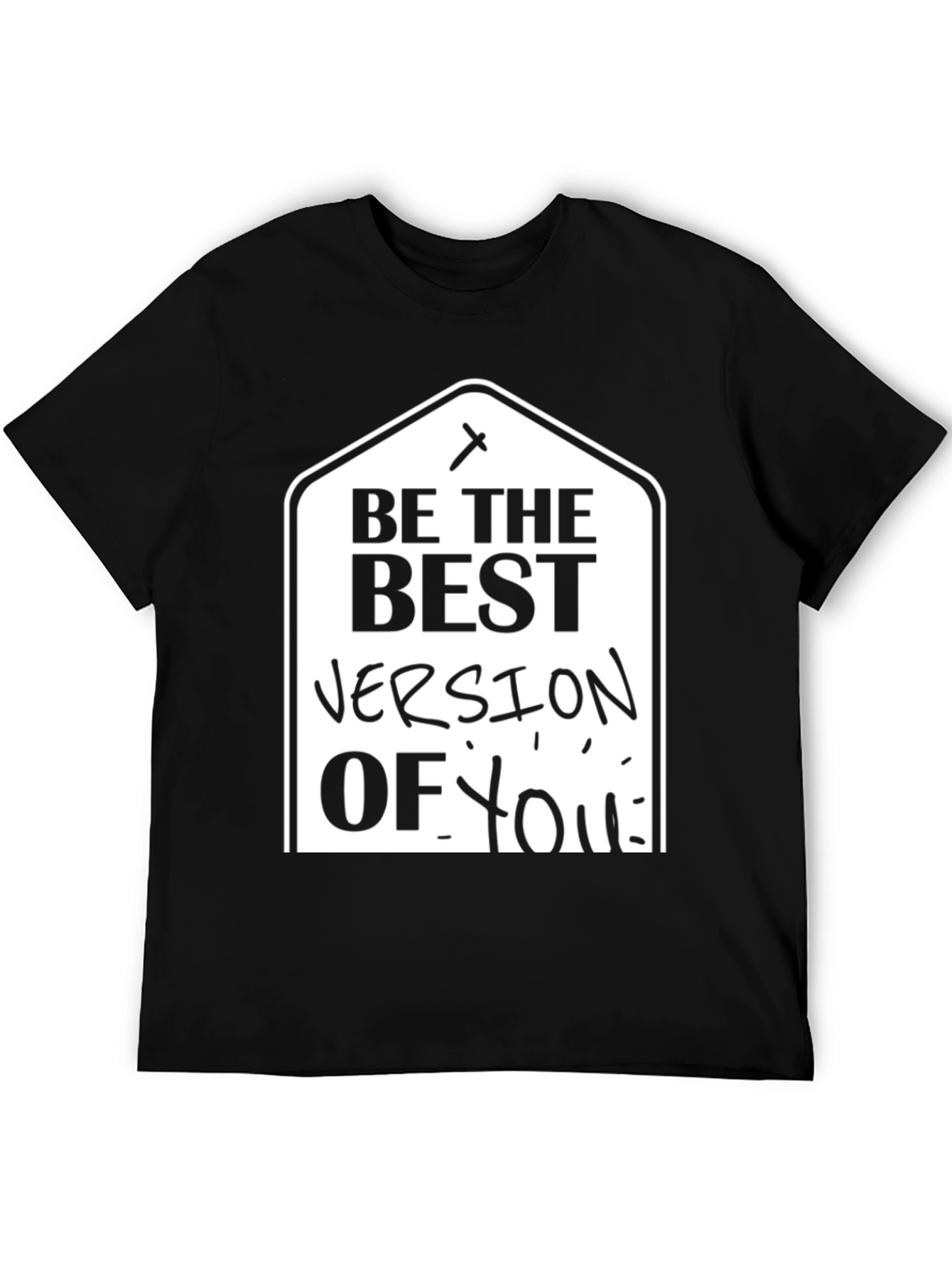 Be The Best Version Of You Black T-Shirt