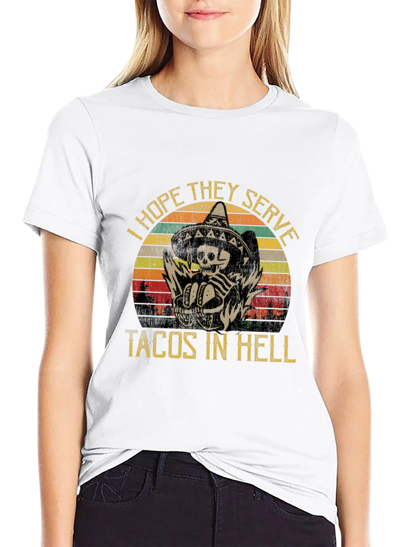 I Hope They Serve Tacos In Hell T-Shirt