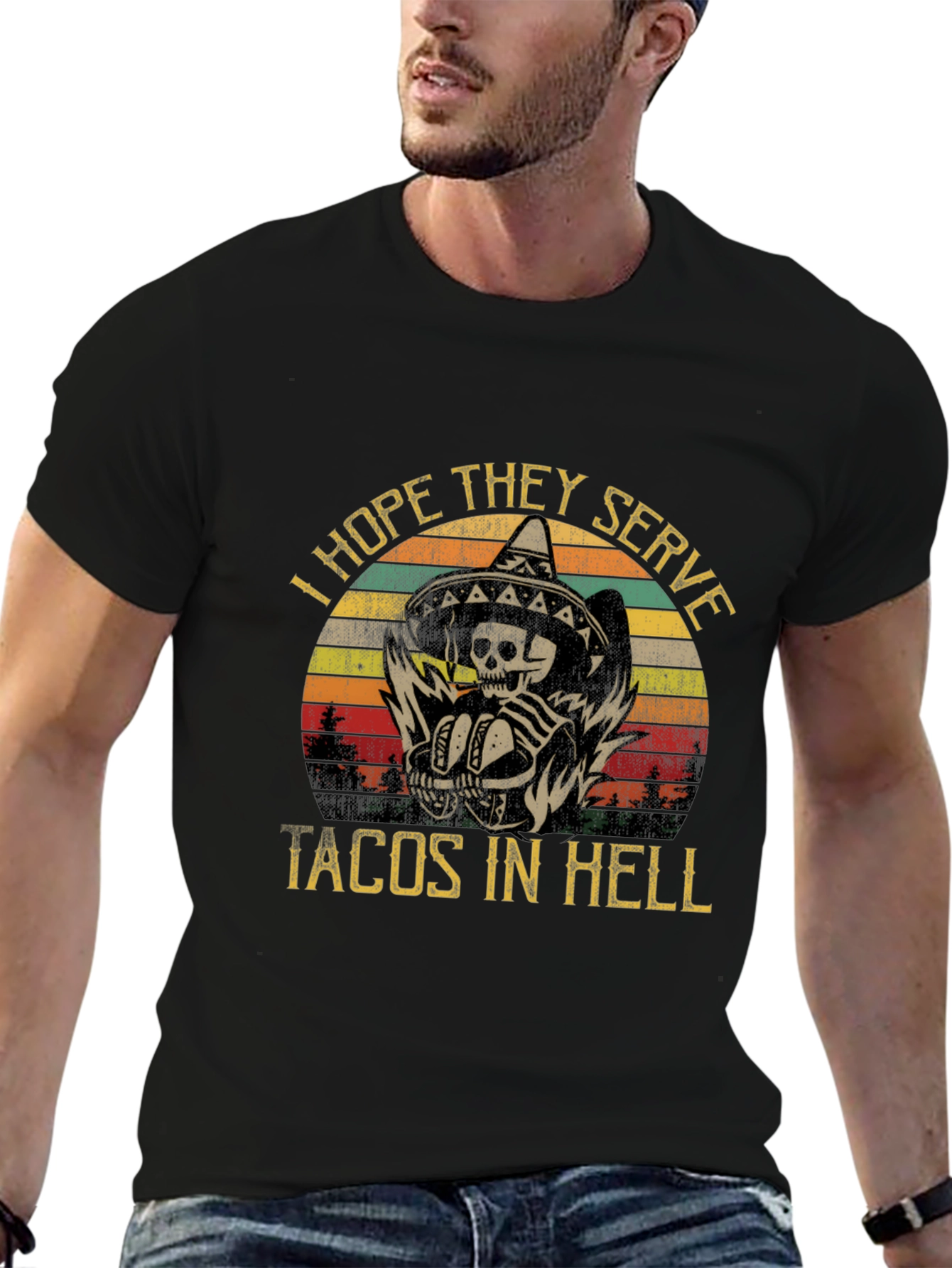 I Hope They Serve Tacos In Hell T-Shirt