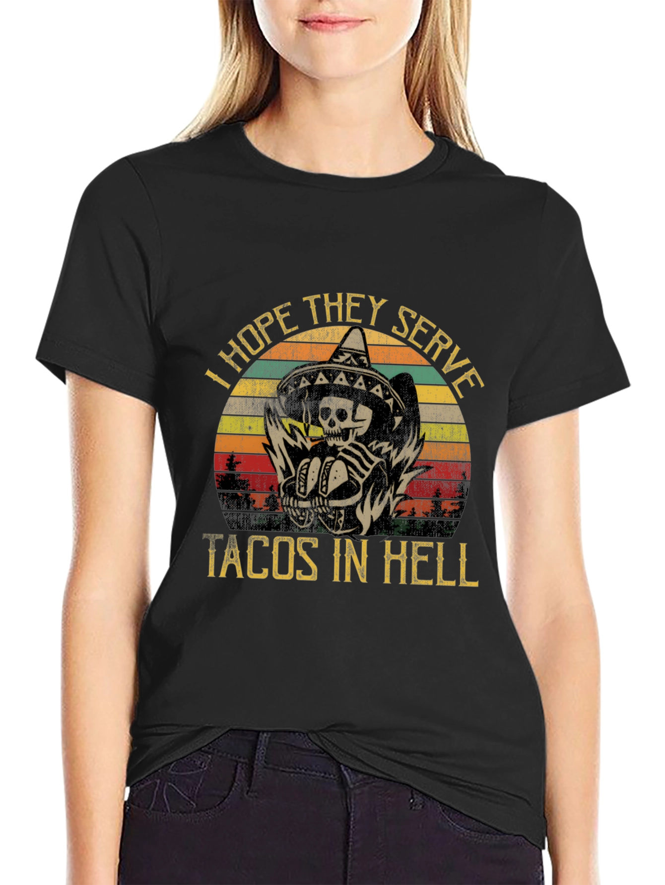 I Hope They Serve Tacos In Hell T-Shirt