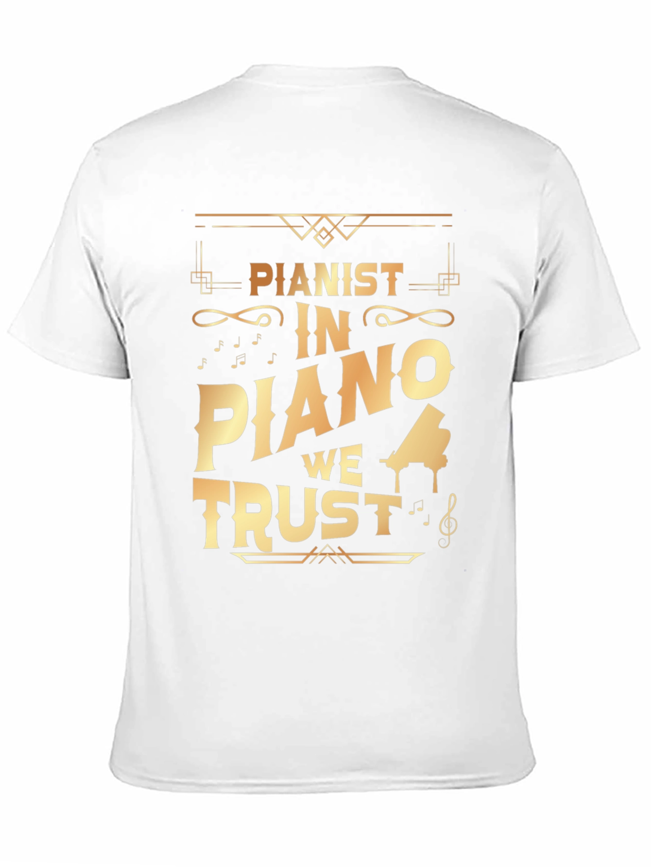 Pianist In Piano We Trust T-Shirt