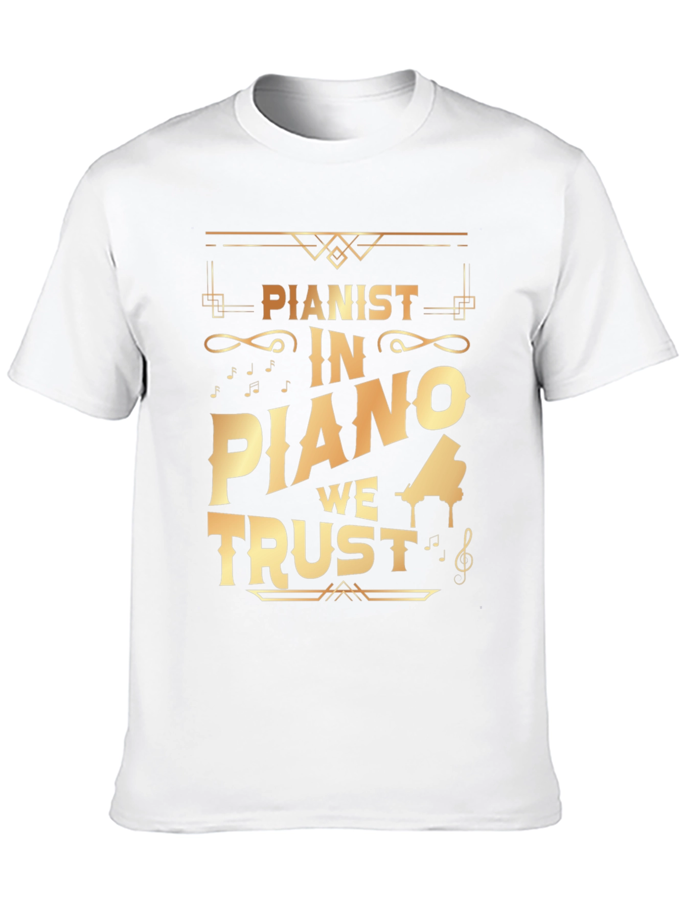 Pianist In Piano We Trust T-Shirt