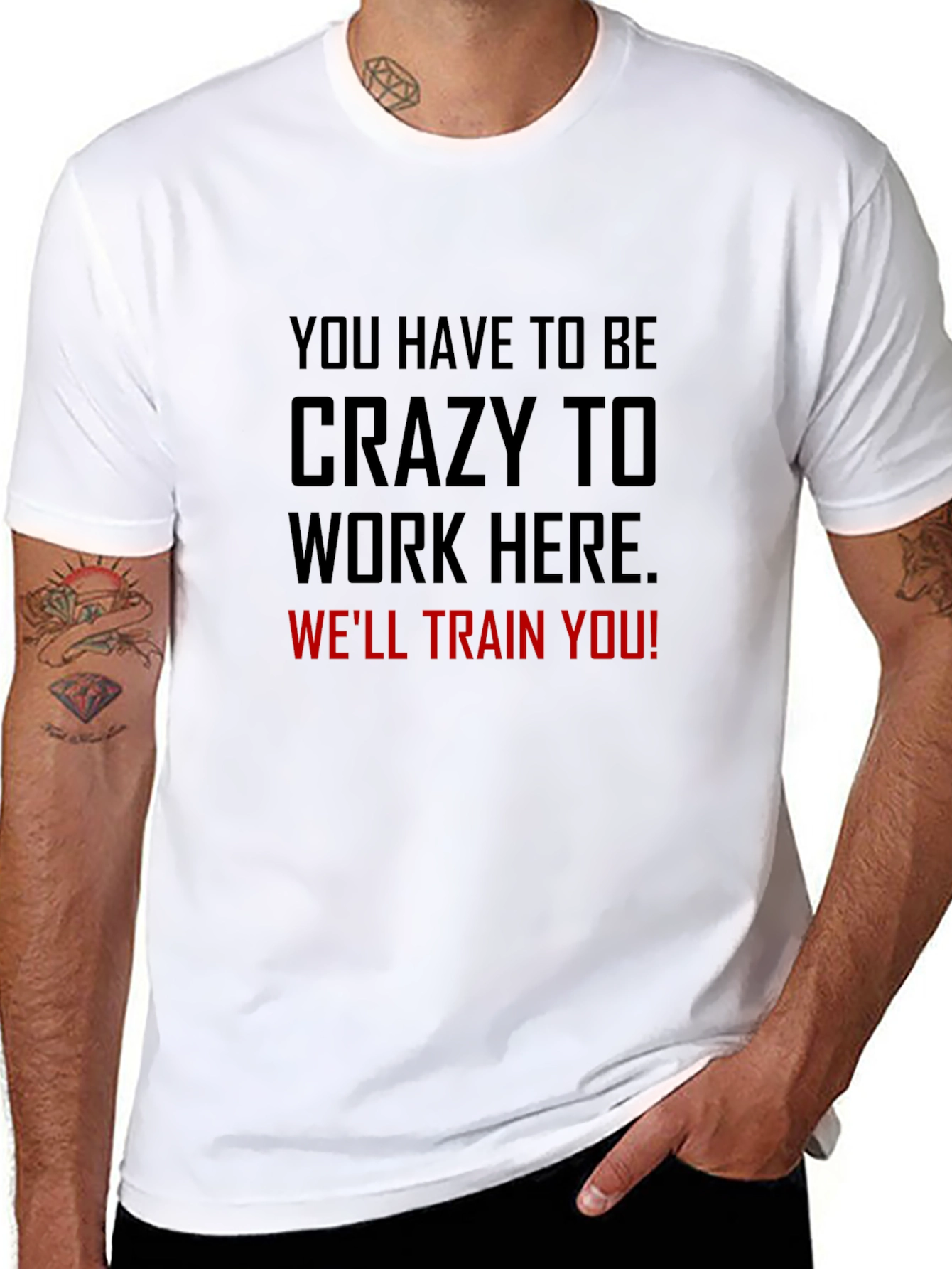Crazy to Work Here Graphic Tee