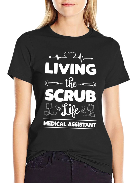 Medical Assistant Scrub Life Tee