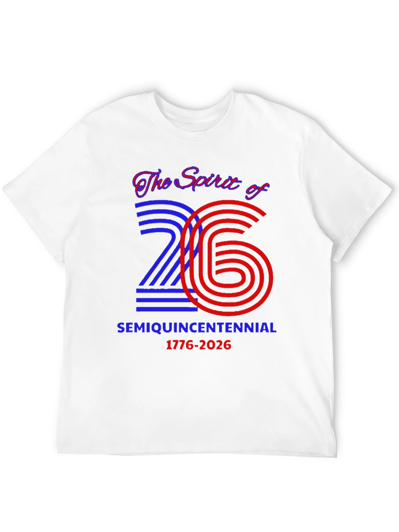 Spirit of 26 Semiquincentennial T-Shirt