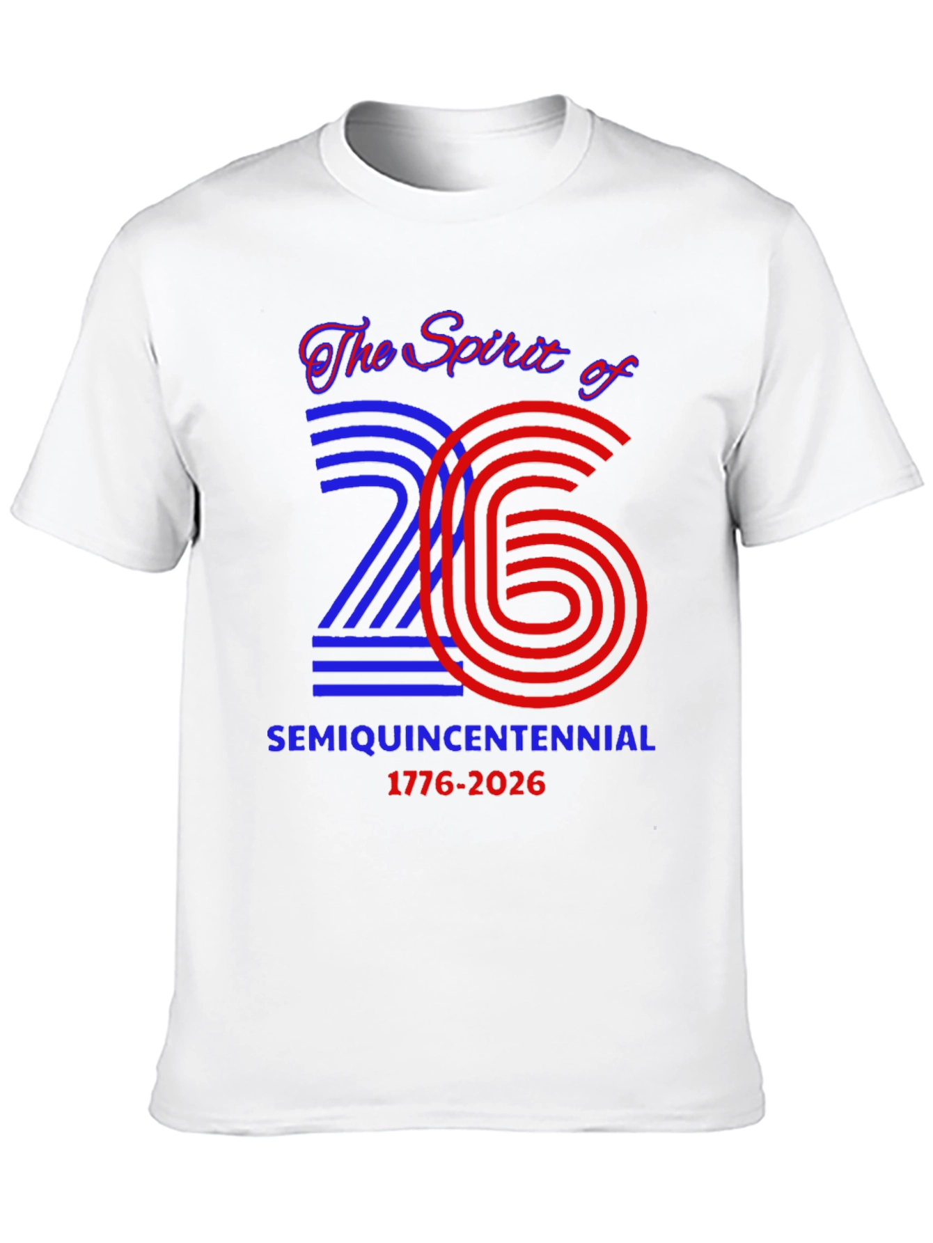 Spirit of 26 Semiquincentennial T-Shirt