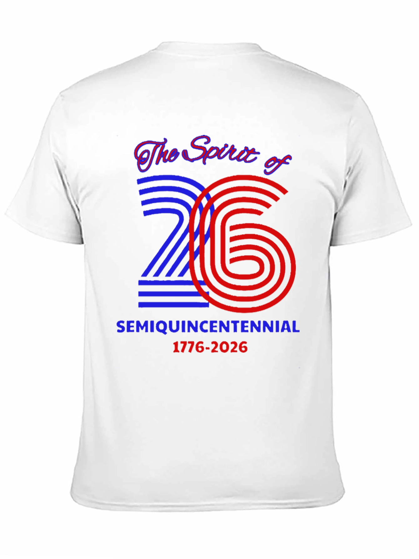Spirit of 26 Semiquincentennial T-Shirt