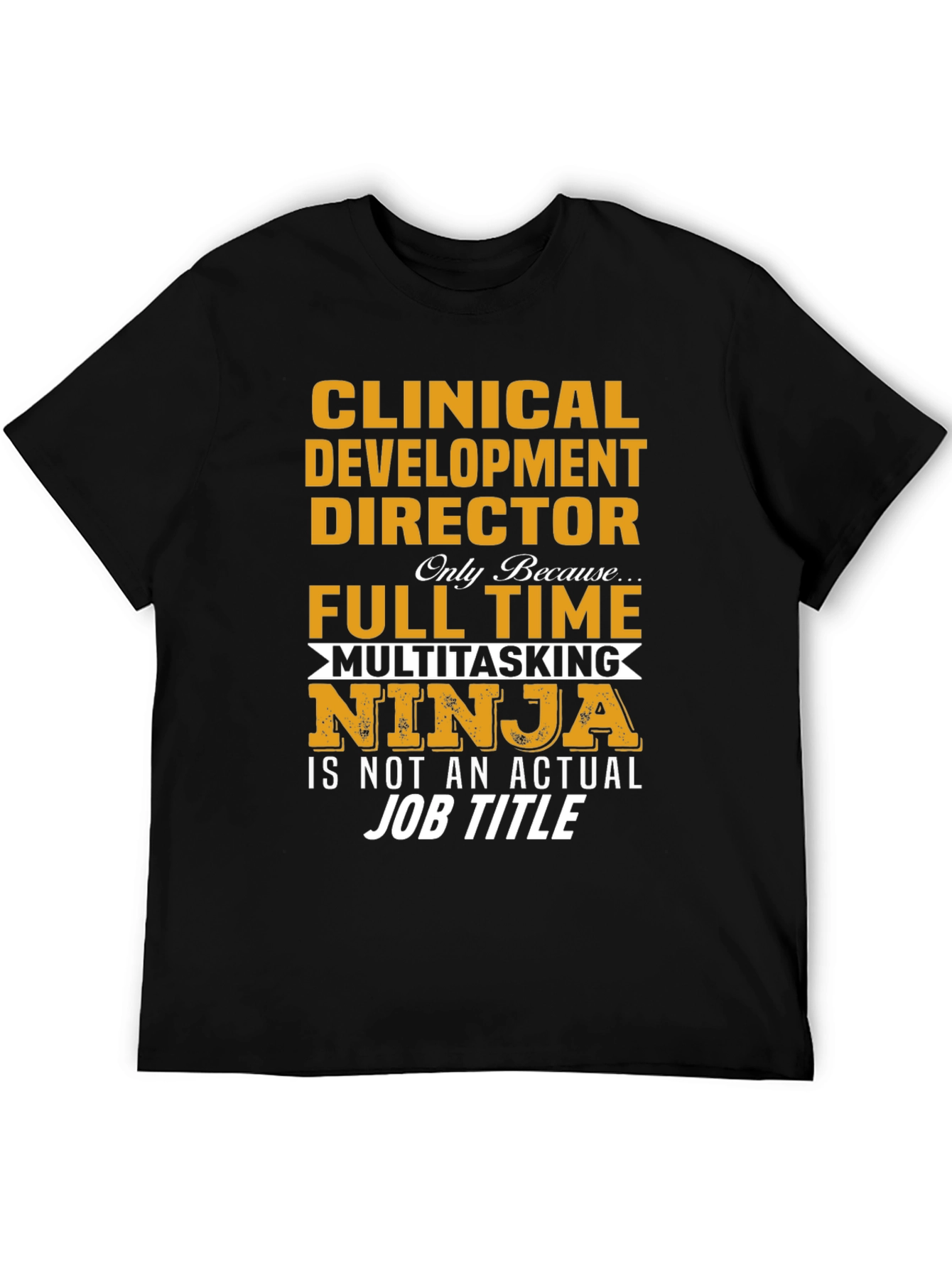 Clinical Development Director Ninja T-Shirt