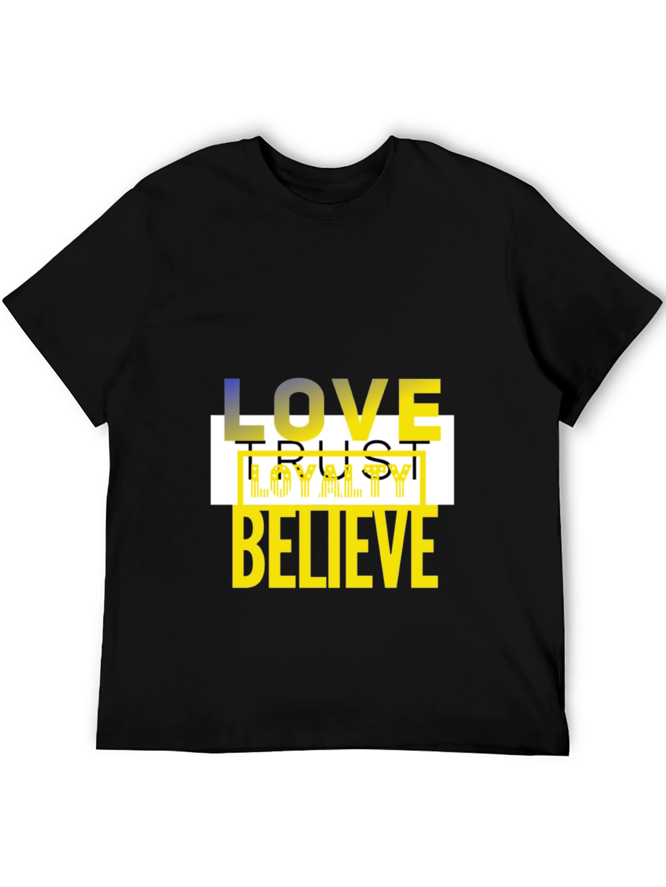 Love Trust Loyalty Believe Black Graphic Tee