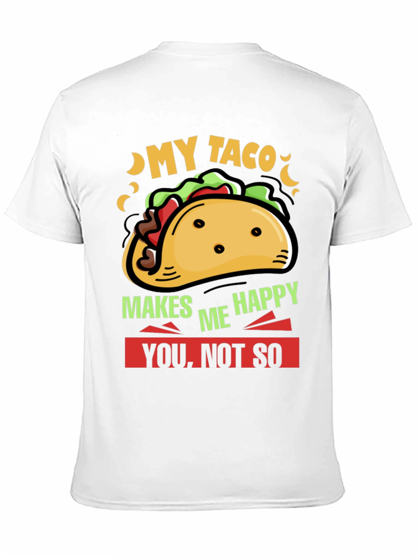 My Taco Makes Me Happy Graphic Tee