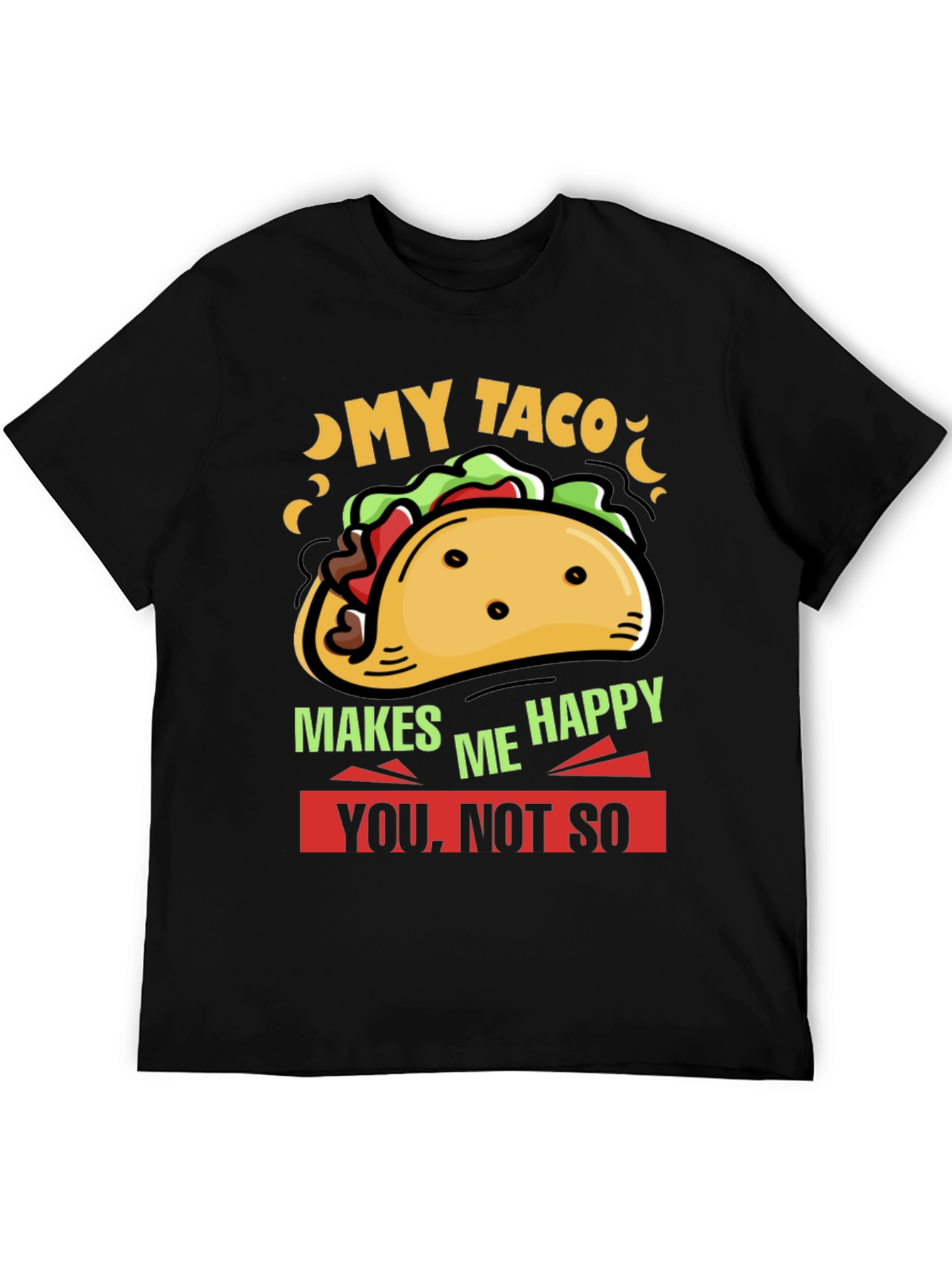 My Taco Makes Me Happy Graphic Tee