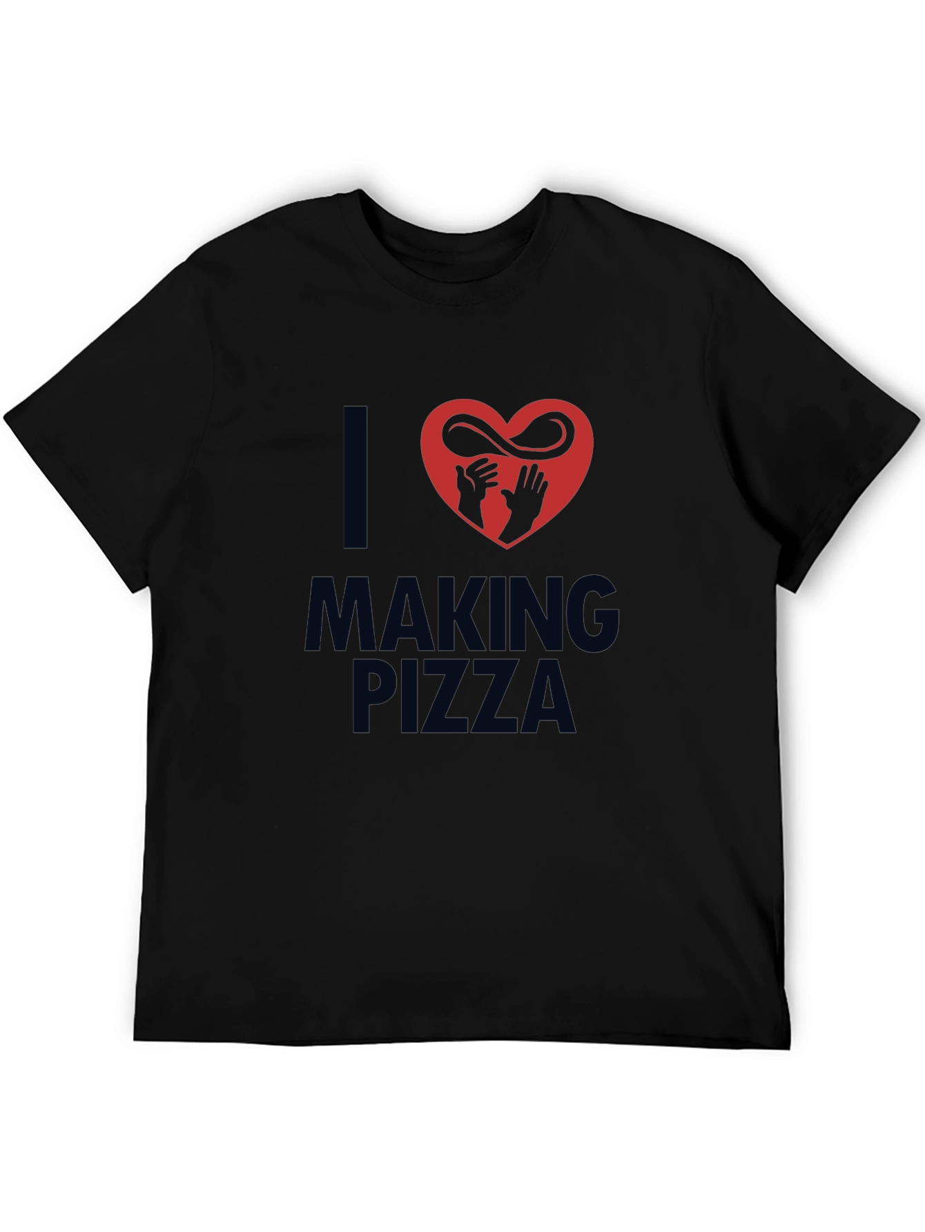 I Love Making Pizza Graphic T-Shirt
