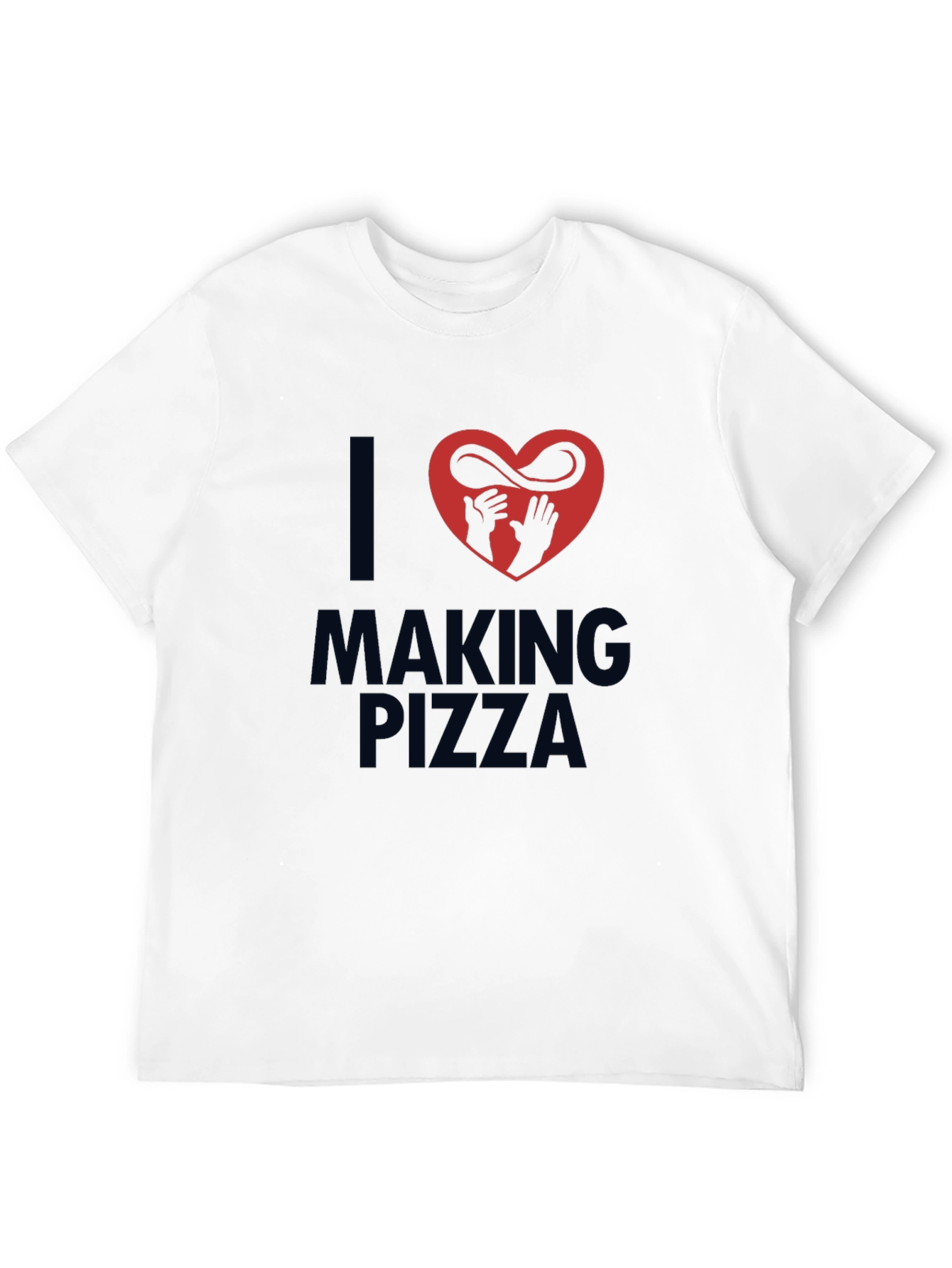 I Love Making Pizza Graphic T-Shirt