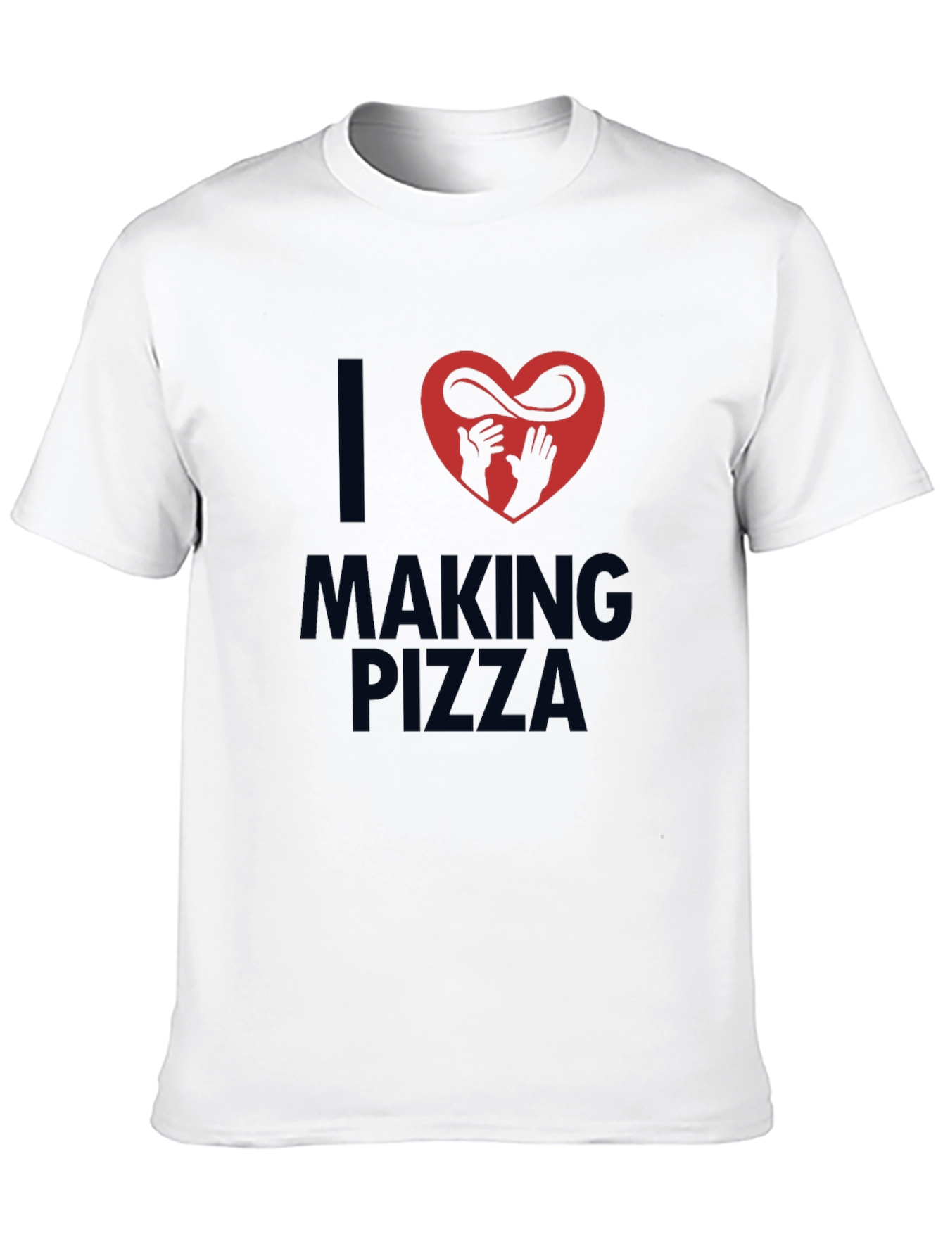 I Love Making Pizza Graphic T-Shirt