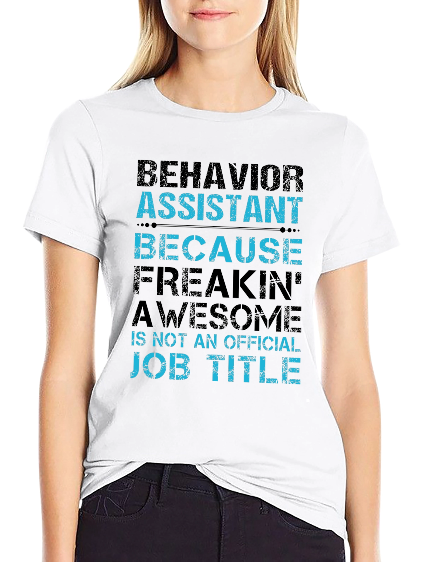 Behavior Assistant T-Shirt - Funny Job Title Tee