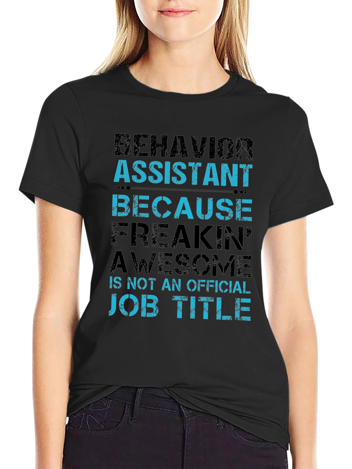 Behavior Assistant T-Shirt - Funny Job Title Tee