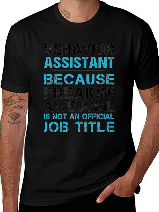 Behavior Assistant T-Shirt - Funny Job Title Tee