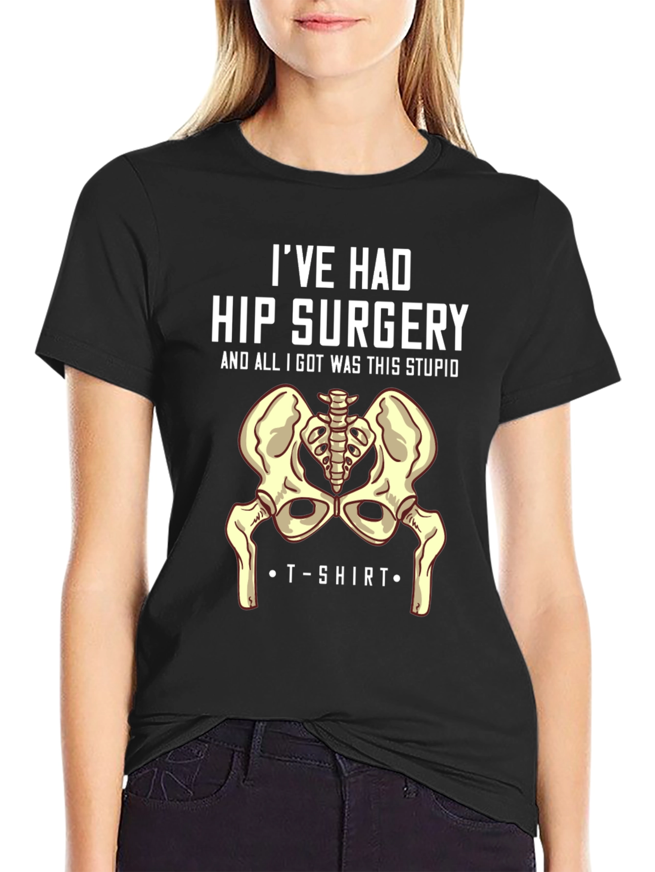 Hip Surgery T-Shirt - Humorous Recovery Gift