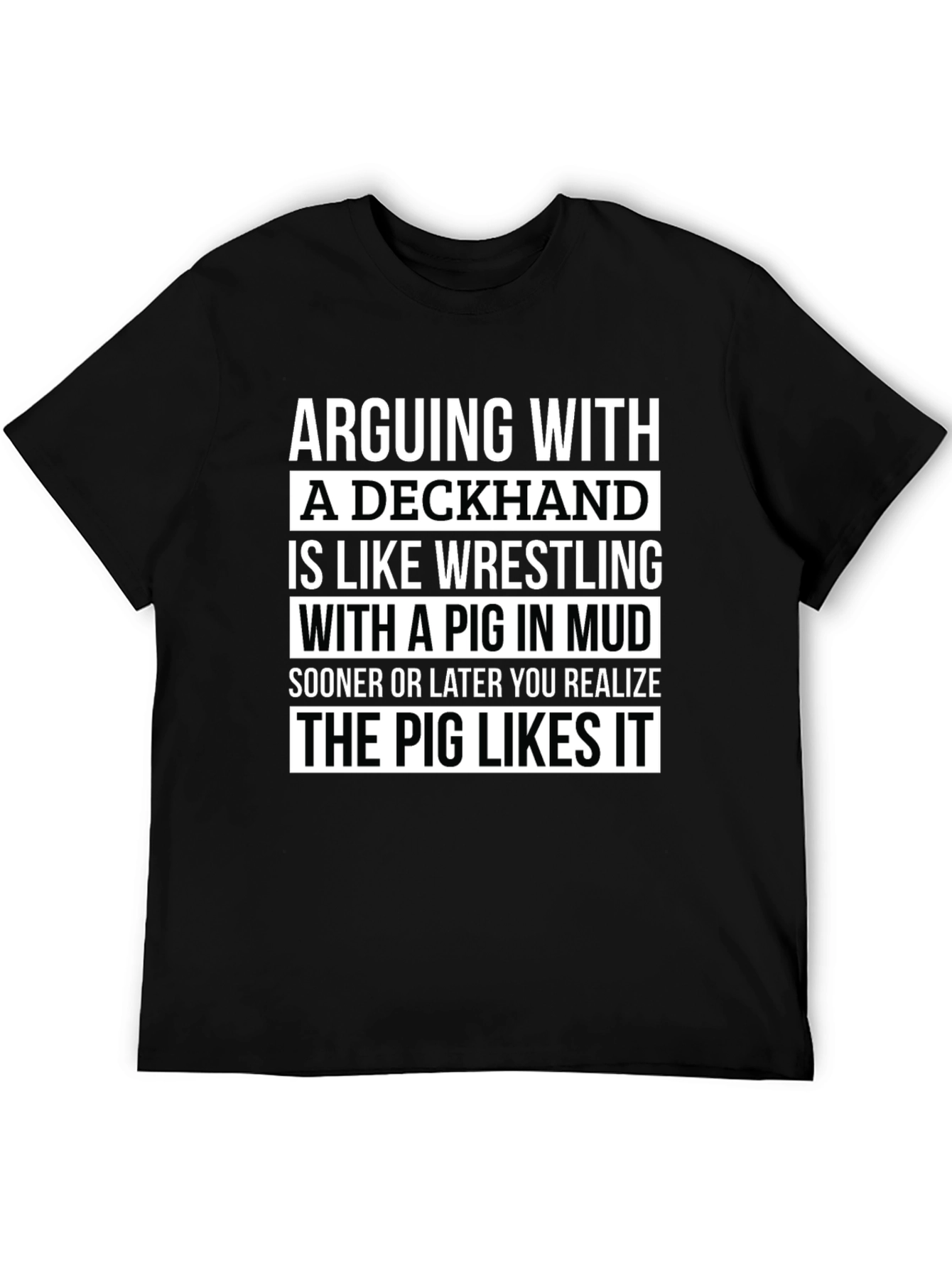 Deckhand Pig Mud Wrestling Humor T-Shirt