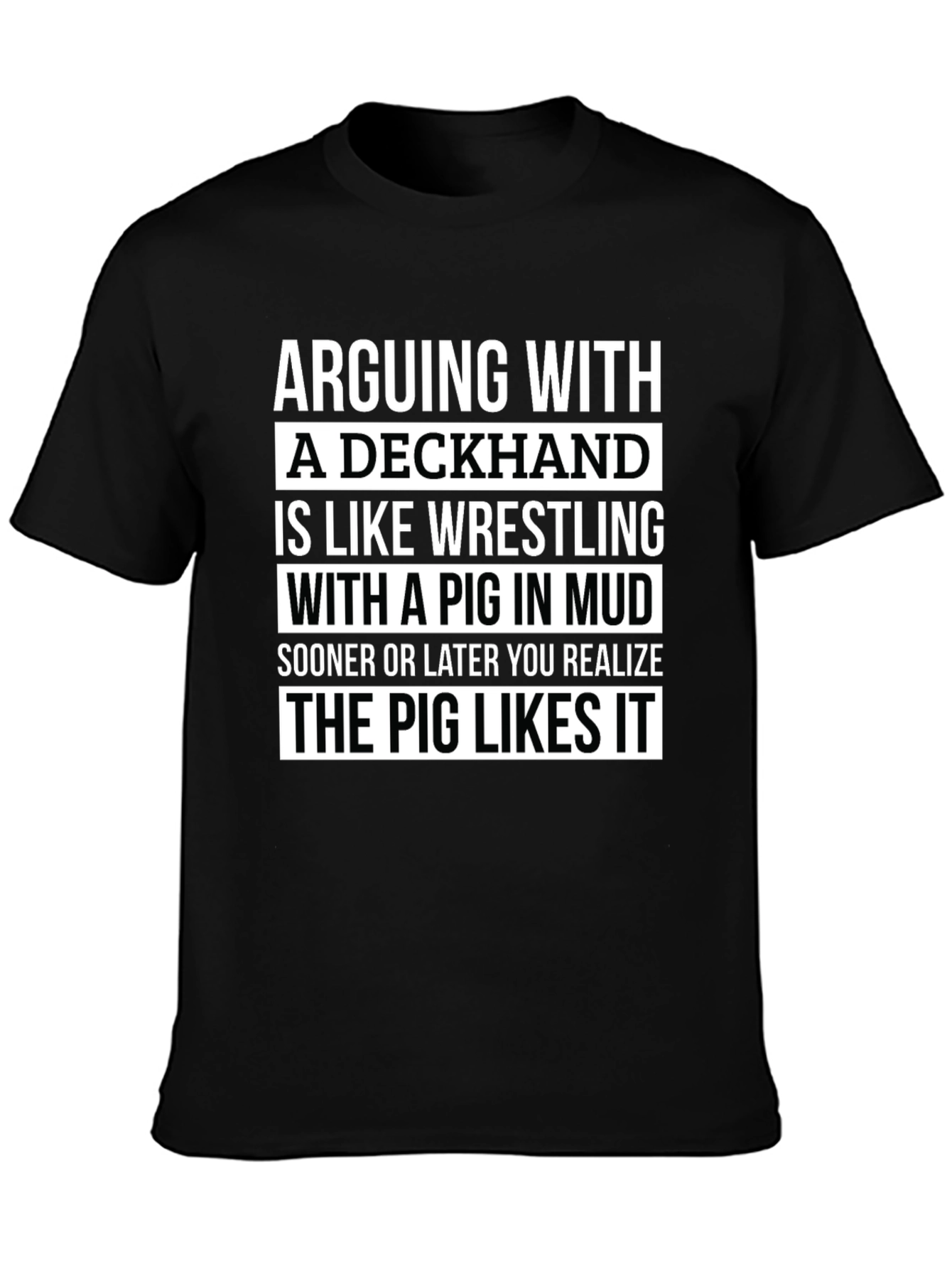 Deckhand Pig Mud Wrestling Humor T-Shirt