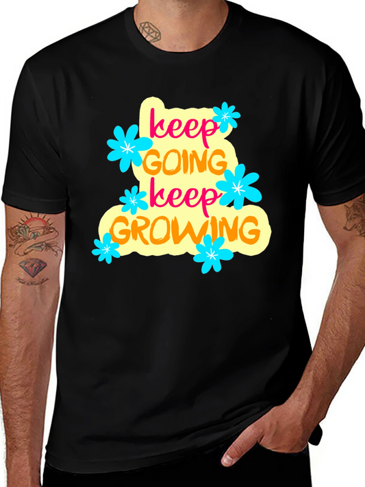 Keep Going Keep Growing Graphic T-Shirt