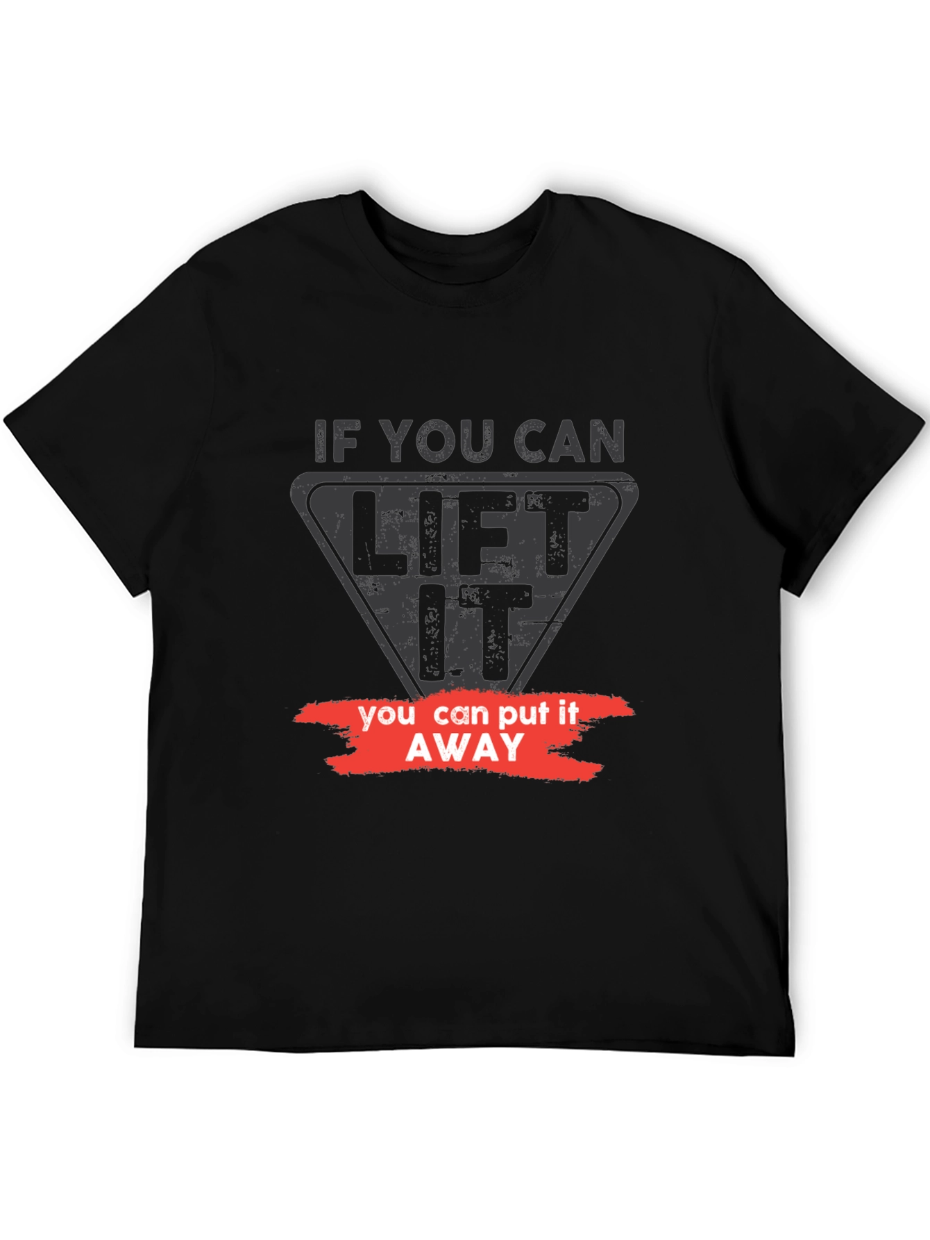 Lift It Put It Away Black Graphic Tee