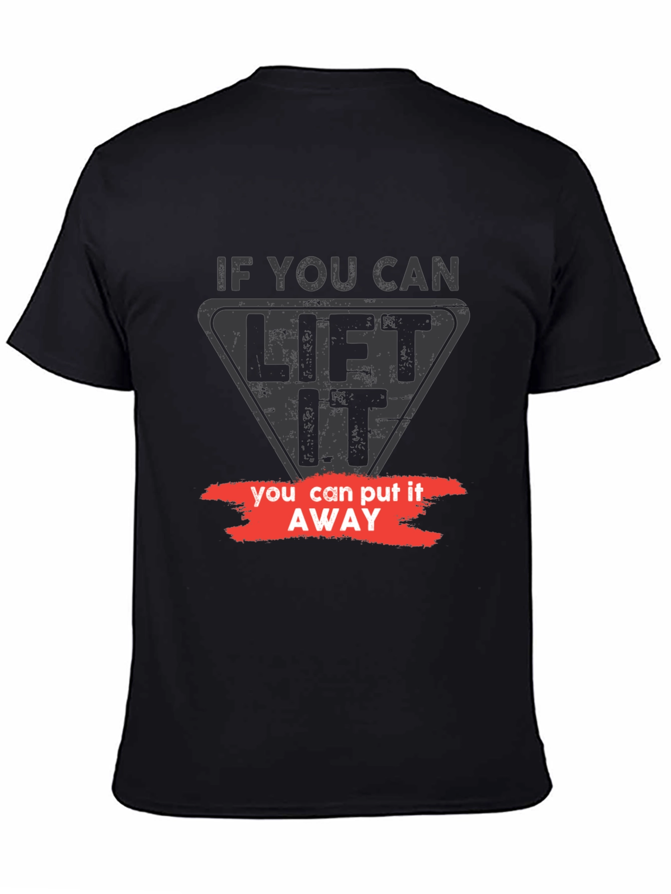 Lift It Put It Away Black Graphic Tee