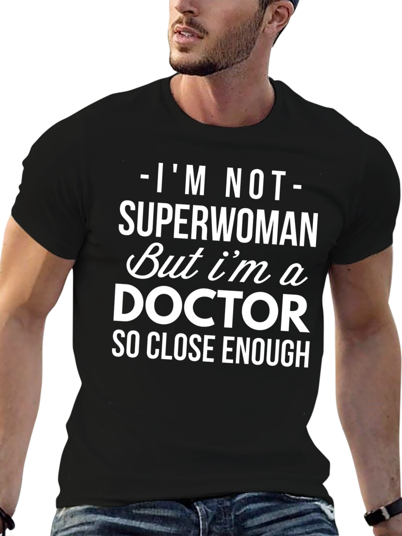 Im Not Superwoman Doctor T-Shirt