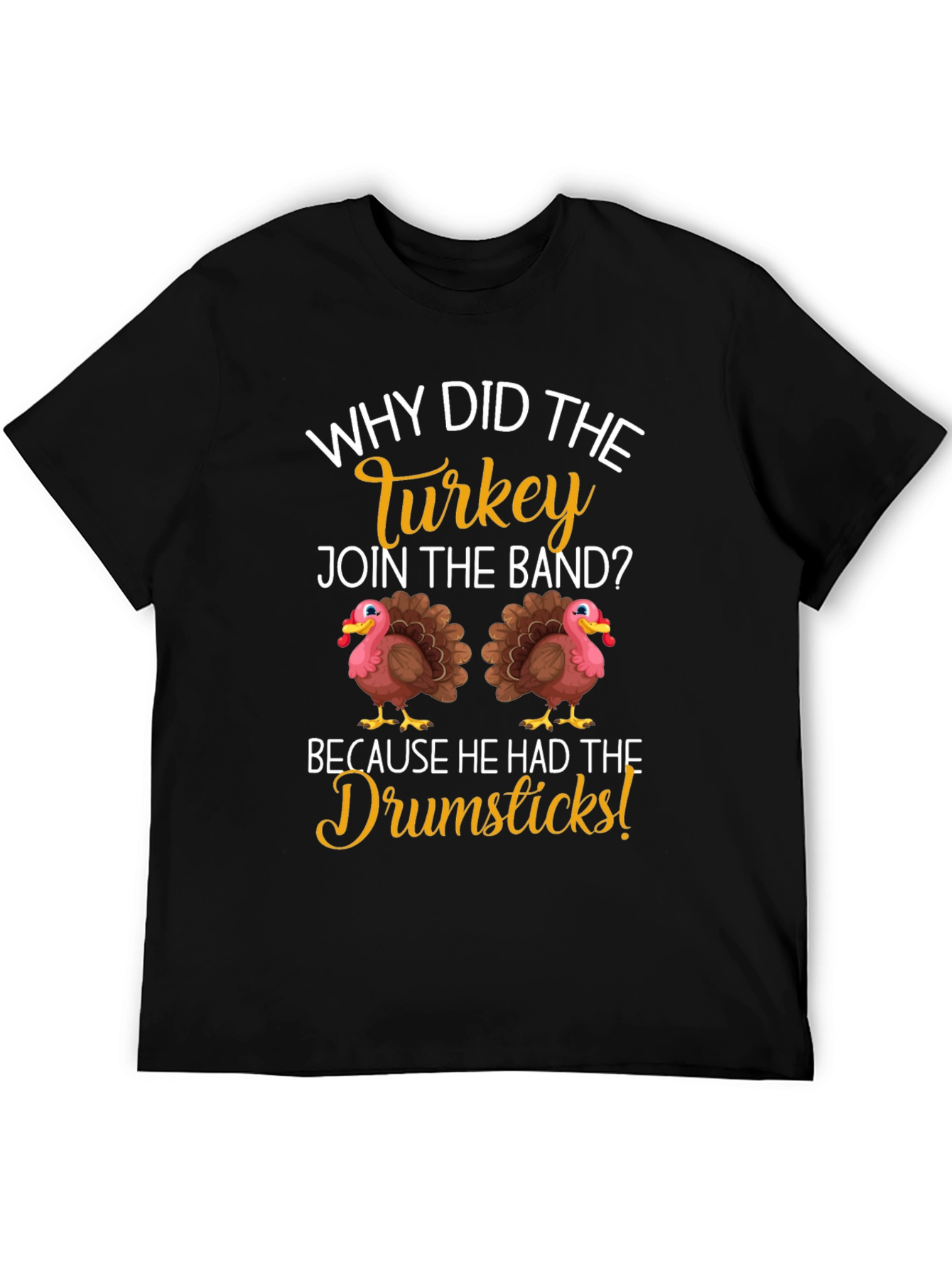 Turkey Drumsticks T-Shirt Thanksgiving Humor